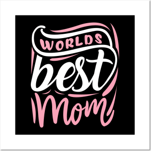 Worlds Best Mom Posters and Art